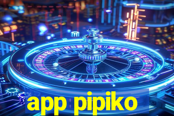 app pipiko